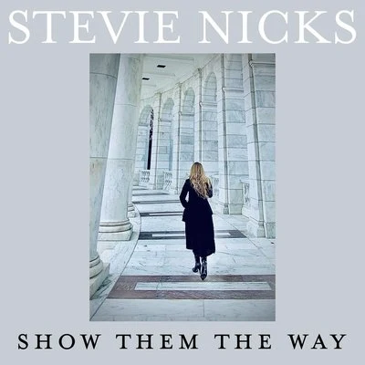 Show Them The Way 專輯 Stevie Nicks