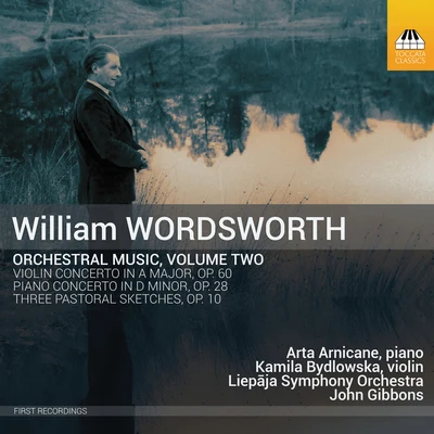 John GibbonsRaw Artistic Soul Wordsworth: Orchestral Music, Vol. 2