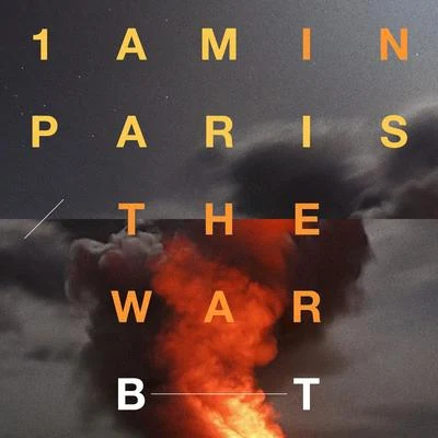 BT/Iraina Mancini/Matt Fax 1AM in ParisThe War