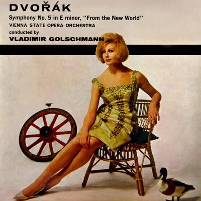 Dvorak: Symphony No. 5 专辑 Edith Farnadi/The Vienna State Opera Orchestra