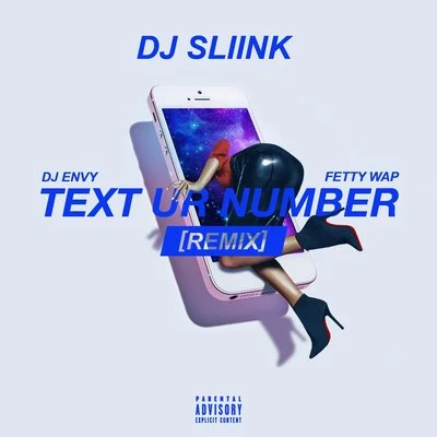 Text Ur Number (feat. DJ Envy & Fetty Wap) (Remix) 專輯 Saint Vinci/DJ Sliink/Lil Baby