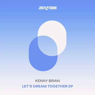 Lets Dream Together 專輯 Kenny Brian