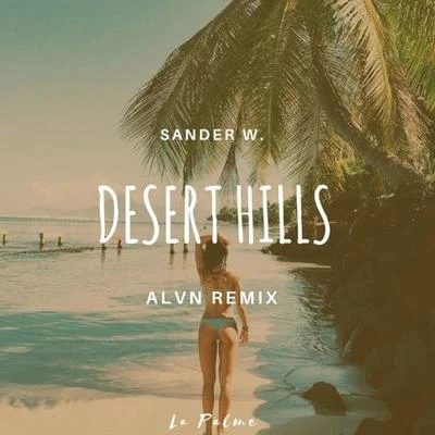 Desert Hills (ALVN Remix) 專輯 ALVN