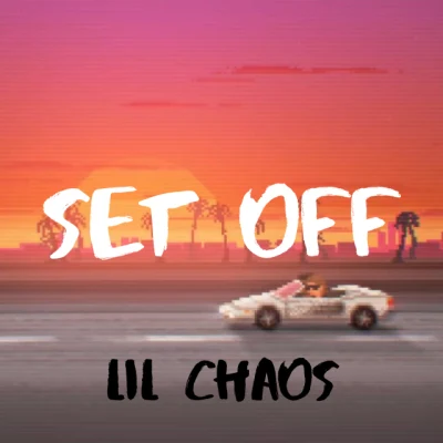 Set Off 專輯 Lil Chaos