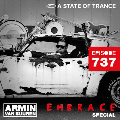 A State Of Trance Episode 737 (Embrace Special) 专辑 Armin van Buuren ASOT Radio/Hanski