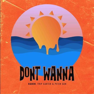 Dont Wanna 專輯 Trip Carter