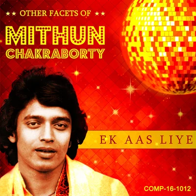 Salil Chowdhury Ek Aas Liye - Other Facets of Mithun Chakraborty