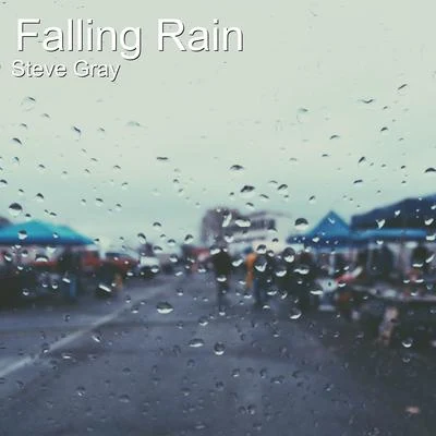 Falling Rain 專輯 Steve Gray/James Clarke/Cliff Hall