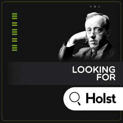 Gustav HolstMayfair Philharmonic Orchestra Looking for Holst