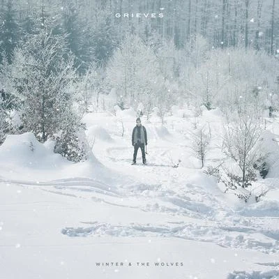 Winter & The Wolves (Deluxe Version) 專輯 Grieves