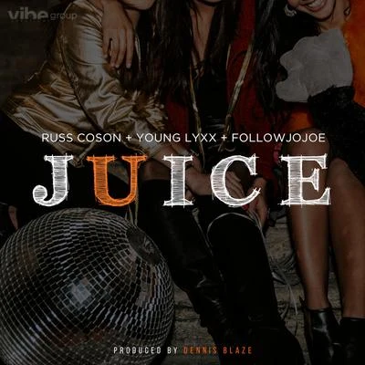 Juice (feat. Russ Coson, Young Lyxx & Followjojoe) 專輯 Amber Ryann/Lstreetz/Dennis Blaze