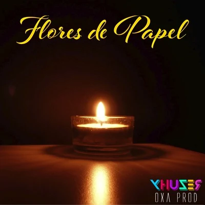 Flores de Papel 專輯 Silent/Oxa Prod./Xhuzer