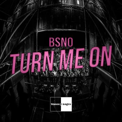 Turn Me On 專輯 Guztavo MX/Bsno