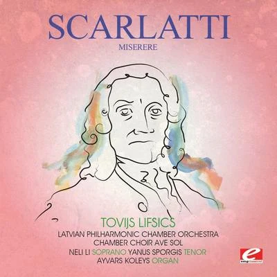 Scarlatti: Miserere (Digitally Remastered) 專輯 Tarquinio Merula/Domenico Scarlatti/Anonymous/Johann Sebastian Bach/Georg Philipp Telemann