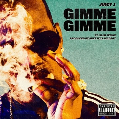 Gimme Gimme 專輯 Juicy J