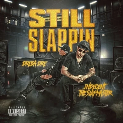 Still Slappin&#x27; 专辑 Melly Mell/Yung Loz/Hard Hitta/Indecent The Slapmaster