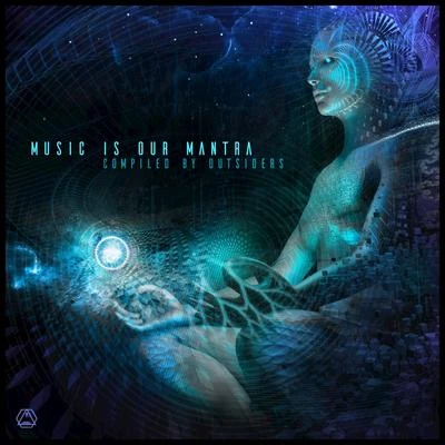 Music Is Our Mantra (Compiled by Outsiders) 專輯 Outsiders