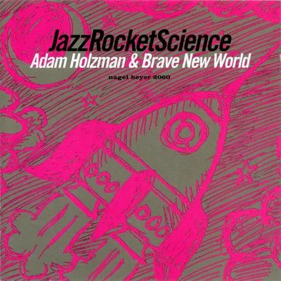 Jazz Rocket Science 專輯 Paul Busselberg/Rebecca Miller/Karim Al-Zand/The Fischer Duo/Katherine Lewis