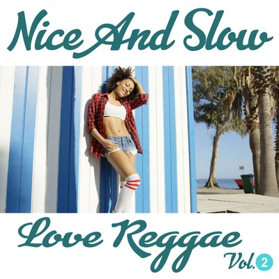 Beres HammondShaggy Nice and Slow Love Reggae Vol. 2