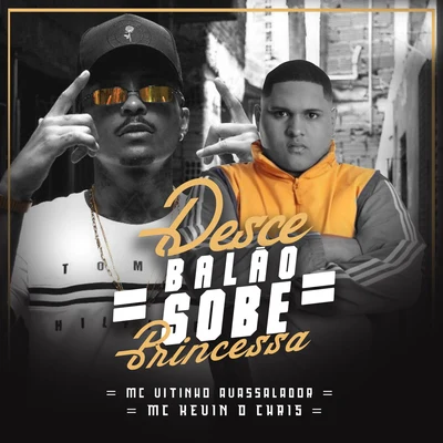 Desce Balão Sobe Princesa 专辑 DJ Zullu/Kevin o Chris