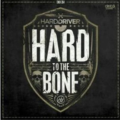 Hard DriverSzen To the Bone