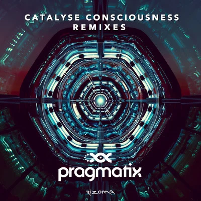 Catalyse Consciousness (Remixes) 專輯 Paradigma/Pragmatix