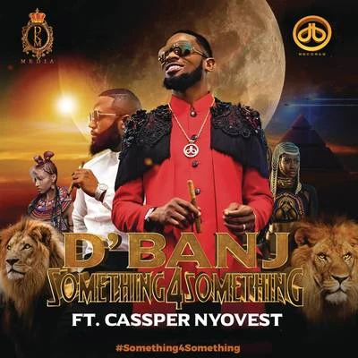 DBanjDJ Afrobeat Something for Something (feat. Cassper Nyovest)