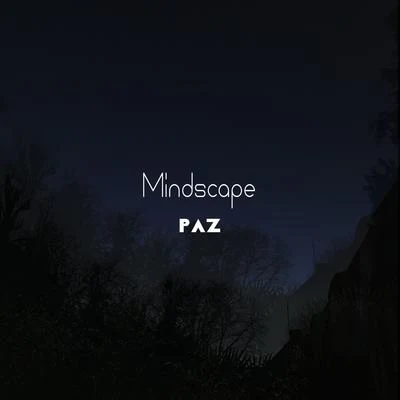 Mindscape 專輯 PAZ/Tenzig/Aurelio Mendoza/Kostha/Peter Kharma