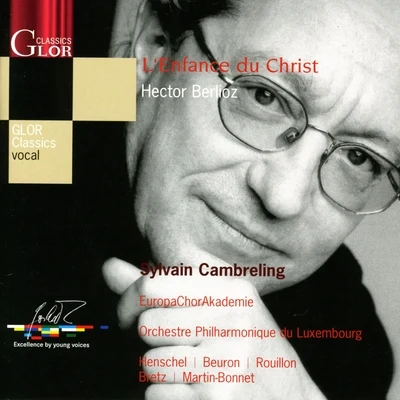 Berlioz, H.: L Enfance du Christ 專輯 Sylvain Cambreling