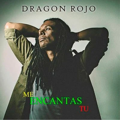 Me Encantas Tú 專輯 Dragon Rojo/Buxxi