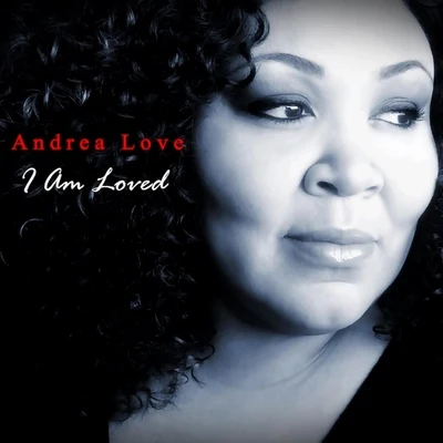 I Am Loved 專輯 Andrea Love