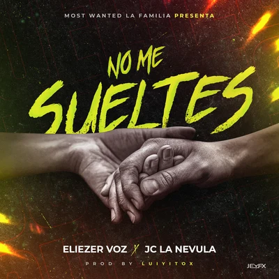 No Me Sueltes 專輯 Jc La Nevula/Dj Scuff