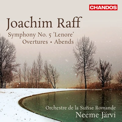 RAFF, J.: Symphony No. 5, "Lenore"OverturesAbends (Swiss Romande Orchestra, N. Järvi) 專輯 Oscar Shumsky/Neeme Järvi/Royal Scottish National Orchestra