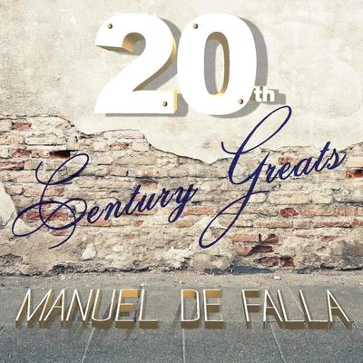 20th Century Greats: Manuel de Falla 專輯 Manuel de Falla