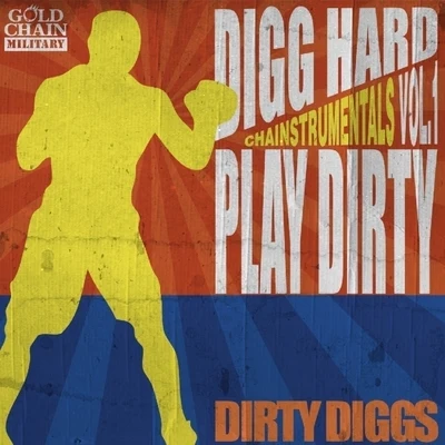 Chainstrumentals Volume 1: Digg Hard Play Dirty 專輯 DirtyDiggs