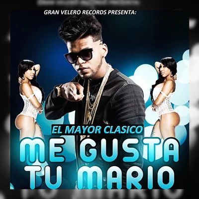 Me Gusta Tu Mario 专辑 El Mayor Clasico