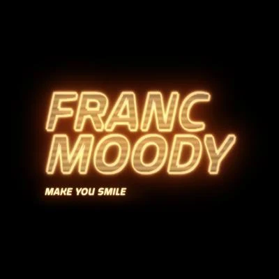 Make You Smile 專輯 Franc Moody