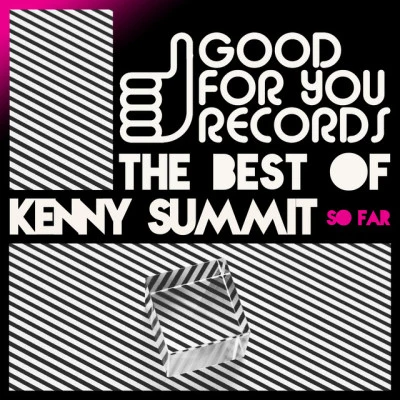 Best of Kenny Summit, So Far 專輯 Kenny Summit/Weiss (UK)/Dick Johnson/Sqim/Jesse Rose