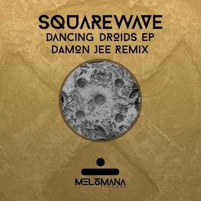 Dancing Droids 专辑 Squarewave