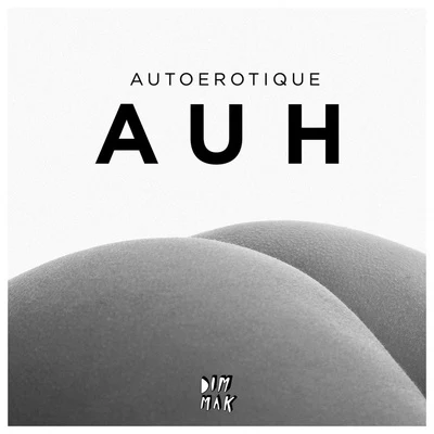 AUH 專輯 Autoerotique