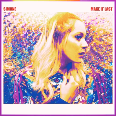 Make It Last 專輯 Simone/Inaya Day/Greg Korra/Supergroover/S T L P