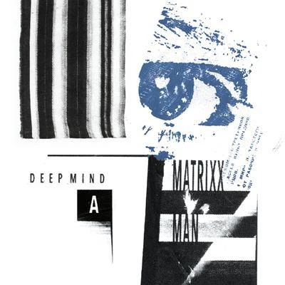 MATRiXXMAN Deep Mind