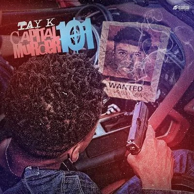 Capital Murder 101 專輯 Tay-K/Wali Da Great