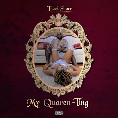 Track Starr MY QUAREN-TING - EP