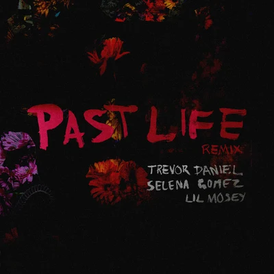 Past Life (Remix) 專輯 Trevor Daniel