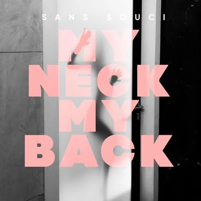 My Neck My Back 專輯 Sans Souci/Pearl Andersson