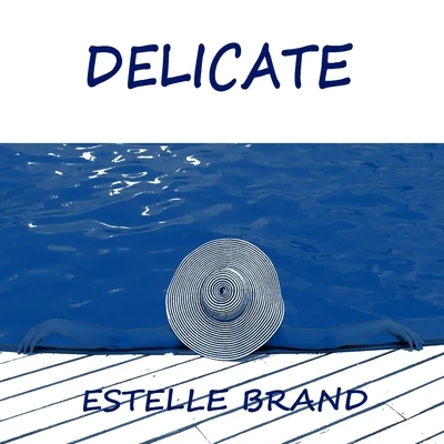 Delicate 專輯 Estelle Brand/Natalie/Maxence Luchi/Joanna/Anne-Caroline Alba