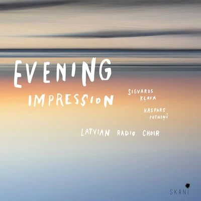 Evening Impression 專輯 Antra Bigaca/Sandra Steinberga/Liga Drozda/Latvian Radio Choir/Alars Krancmanis