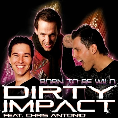 Dirty Impact Born to Be Wild