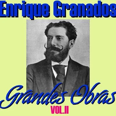 Enrique Granados Grandes Obras Vol.II 專輯 Enrique Granados